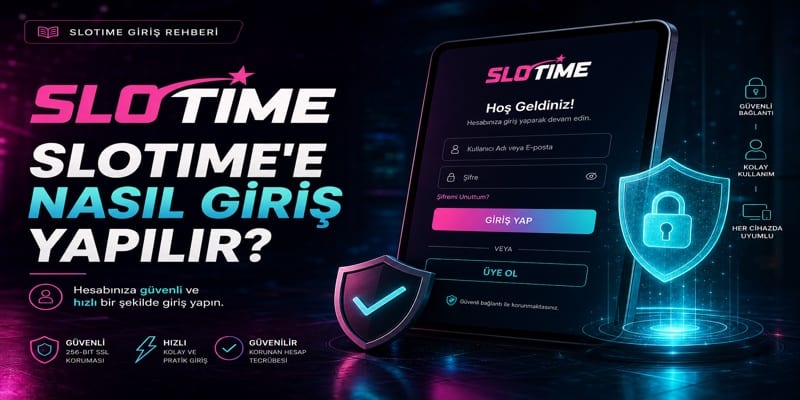 Slotime Resmi Giriş Rehberi