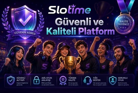 slotimesitesigir.com Neden Güvenilir